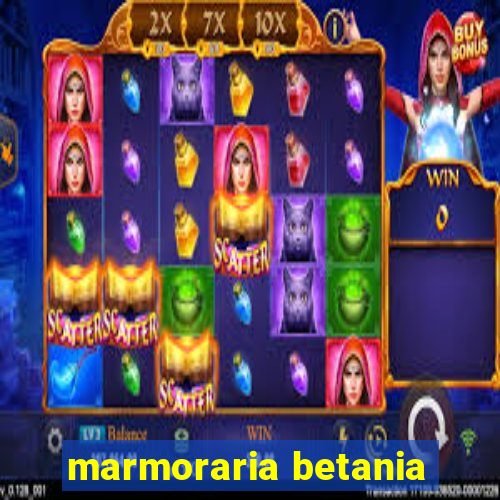 marmoraria betania